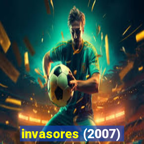 invasores (2007)